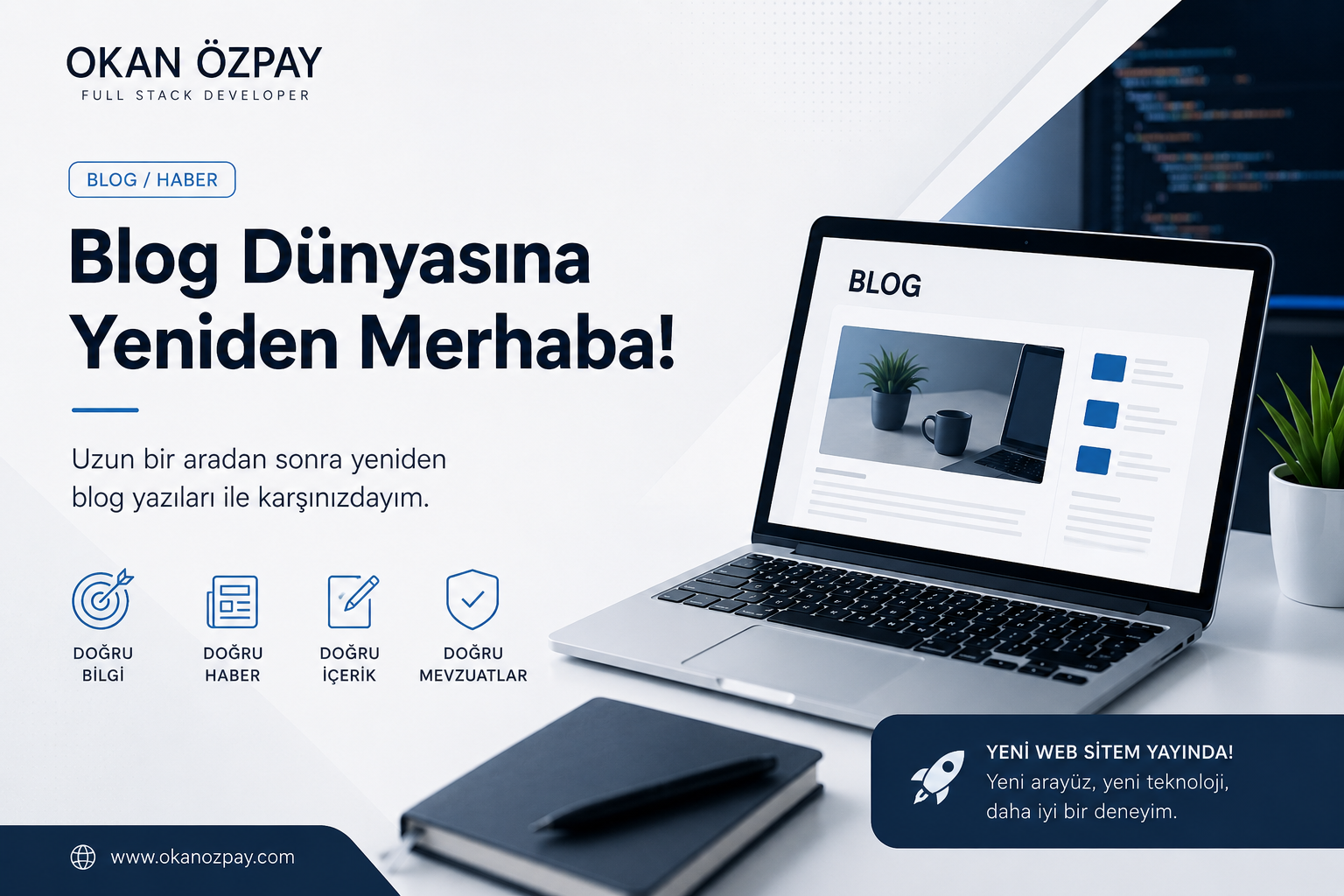 Blog Dünyasına Yeniden Merhaba